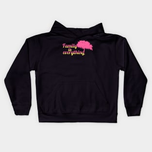 Family is everything - bubble gum Kids Hoodie